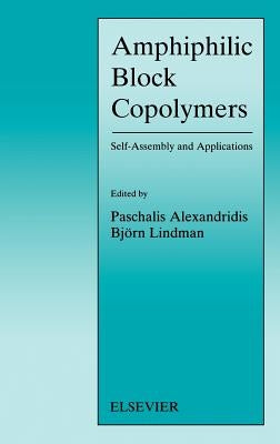 Amphiphilic Block Copolymers: Self-Assembly and Applications by Alexandridis, P.