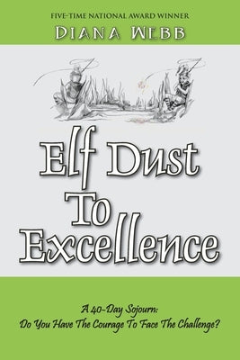 Elf Dust To Excellence by Webb, Diana