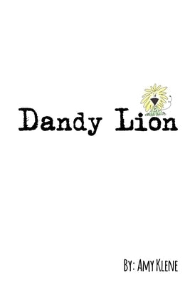 Dandy Lion by Klene, Amy