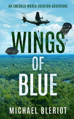 Wings of Blue by Bleriot, Michael