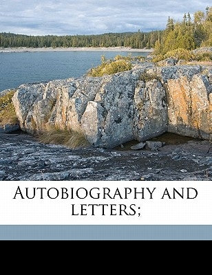 Autobiography and letters; by Oliphant, 1828-1897