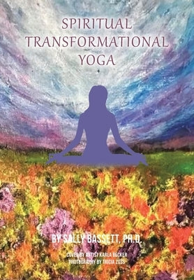 Spiritual Transformational Yoga by Bassett, Sally