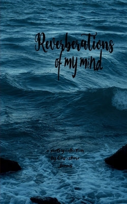 Reverberations of My Mind by James, Christina