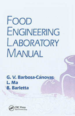 Food Engineering Laboratory Manual by Barbosa-Canovas, Gustavo V.
