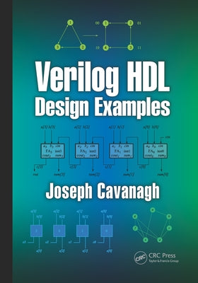 Verilog Hdl Design Examples by Cavanagh, Joseph