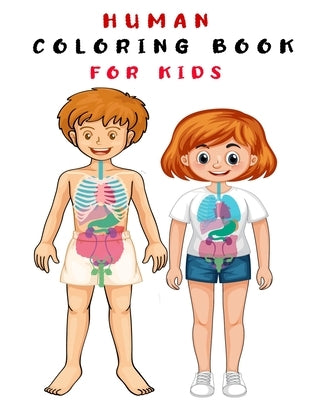 human coloring book for kids: easy way to learn human body parts anatomy coloring book by Zinaoui, Oussama
