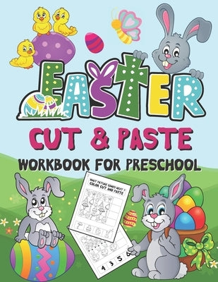 Easter Cut and Paste Workbook for Preschool: Scissor Skills Activity Book for Kids Ages 3-5 (Wonderful Easter Day Gift) by Publishing, Sibley Carter