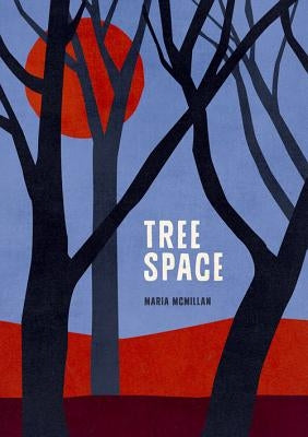 Tree Space by McMillan, Maria