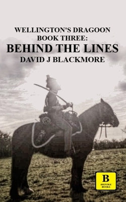 Behind The Lines by Blackmore, David J.