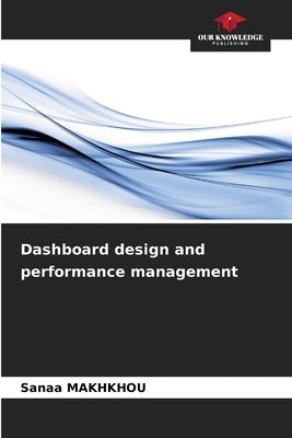 Dashboard design and performance management by Makhkhou, Sanaa