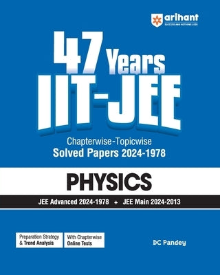 47 Years IIT JEE Physics by Pandey, DC