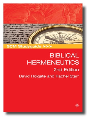 Scm Studyguide: Biblical Hermeneutics: 2nd Edition by Holgate, David