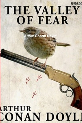 The Valley of Fear by , Arthur Conan Doyle