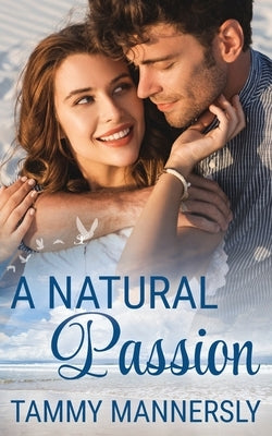 A Natural Passion by Mannersly, Tammy