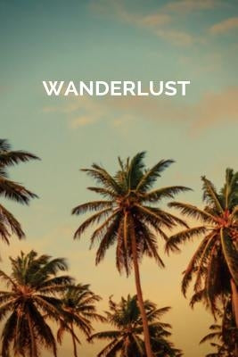 Wanderlust: Rove & Travel about by Journals, Blank