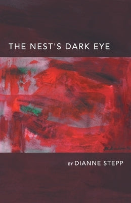 The Nest's Dark Eye by Stepp, Dianne