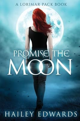 Promise the Moon by Edwards, Hailey