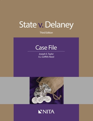 State V. Delaney: Case File by Taylor, Joseph E.