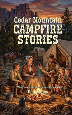 Cedar Mountain Campfire Stories by Jones, Don