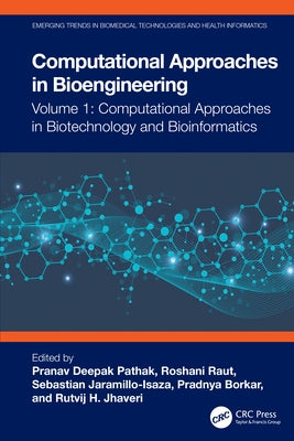 Computational Approaches in Biotechnology and Bioinformatics by Deepak Pathak, Pranav