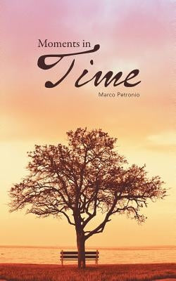 Moments in Time by Petronio, Marco
