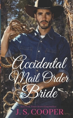 Accidental Mail Order Bride by Cooper, J. S.