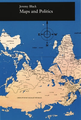 Maps and Politics by Black, Jeremy