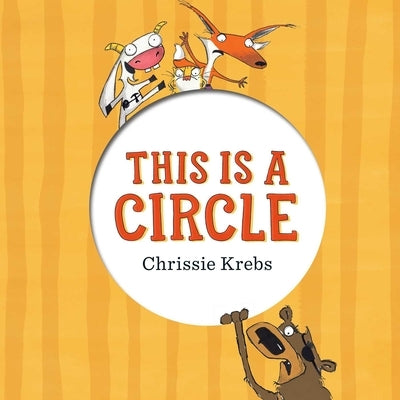 This Is a Circle by Krebs, Chrissie