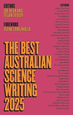 The Best Australian Science Writing 2025 by Kean, Zoe