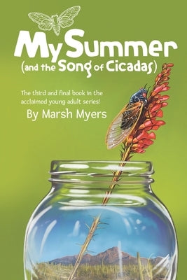 My Summer and the Song of Cicadas by Myers, Marsh