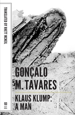 Klaus Klump: A Man by Tavares, Gonocalo M.
