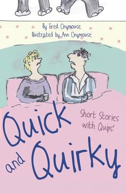 Quick and Quirky by Onymouse, Fred