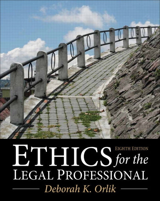 Ethics for the Legal Professional by Orlik, Deborah