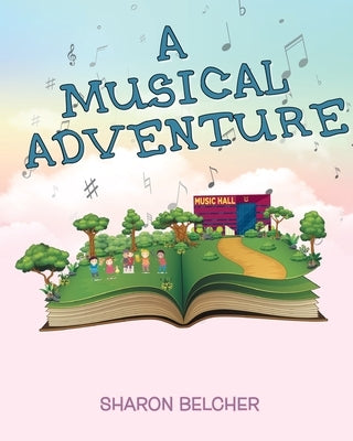 A Musical Adventure by Belcher, Sharon