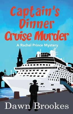 Captain's Dinner Cruise Murder by Brookes, Dawn