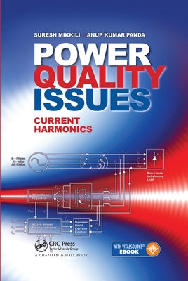 Power Quality Issues: Current Harmonics by Mikkili, Suresh