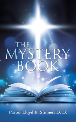 The Mystery Book by Stinnett D. D., Pastor Lloyd E.