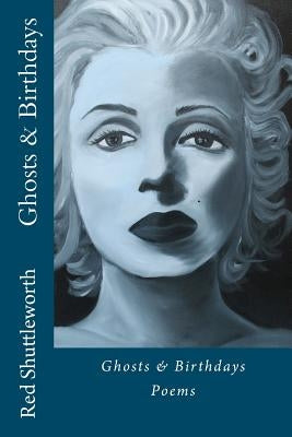Ghosts & Birthdays by Shuttleworth, Red