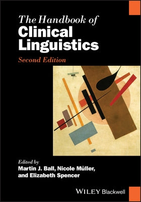 Handbook of Clinical Linguistics by Ball, Martin J.