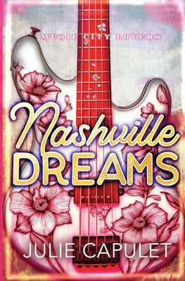 Nashville Dreams by Capulet, Julie