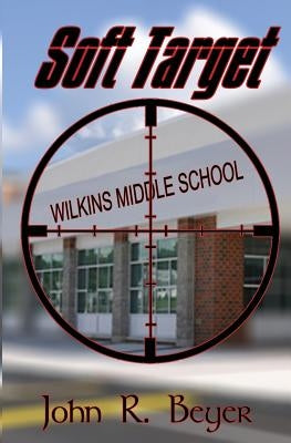 Soft Target by Beyer, John R.