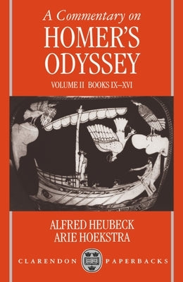 A Commentary on Homer's Odyssey: Volume II: Books IX-XVI by Heubeck, Alfred