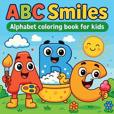 ABC Smiles - Alphabet Coloring Book for Kids by Martin, Chris