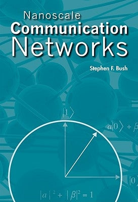 Nanoscale Communication Networks by Bush, Stephen F.
