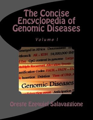 The Concise Encyclopedia of Genomic Diseases: Genomics and Disease Prevention by Salavaggione MD, Oreste Ezequiel