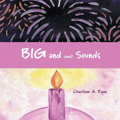Big and Small Sounds by Ryan, Charlene