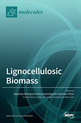 Lignocellulosic Biomass by Pascual, Alejandro Rodríguez