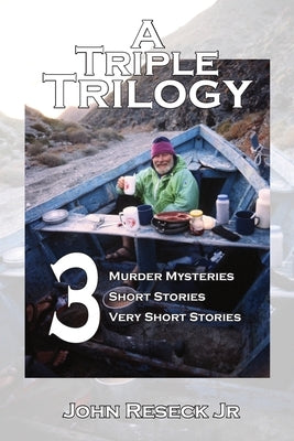 A Triple Trilogy by Reseck, John