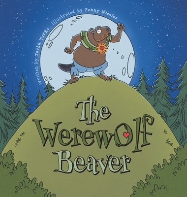 The Werewolf Beaver by Turko, Tasha