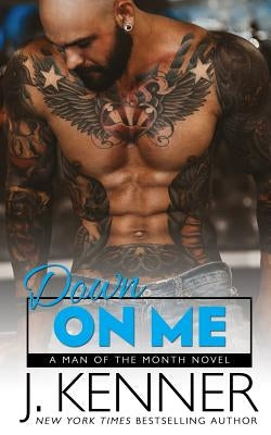 Down On Me by Kenner, J.